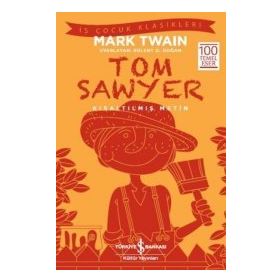 Mark Twain Tom Sawyer (Kısaltılmış Metin) İş Bankası Kültür Yayınları