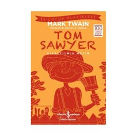 Mark Twain Tom Sawyer (Kısaltılmış Metin) İş Bankası Kültür Yayınları