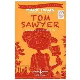 Mark Twain Tom Sawyer (Kısaltılmış Metin) İş Bankası Kültür Yayınları