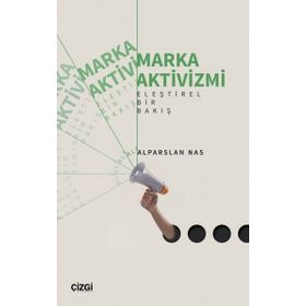 Marka Aktivizmi Eleştirel Bir Bakış Çizgi Kitabevi Yayınları