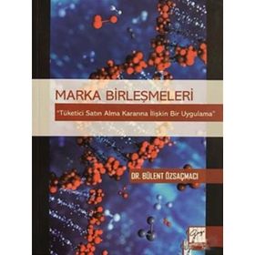 Marka Birleşmeleri - Bülent Özsaçmacı