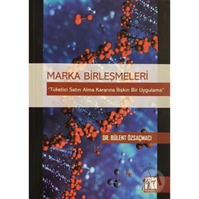 Marka Birleşmeleri - Bülent Özsaçmacı
