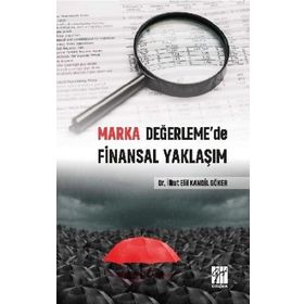 Marka Değerleme'de Finansal Yaklaşım - İlkut Elif Kandil Göker