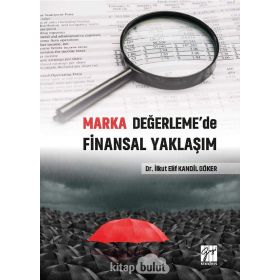 Marka Değerleme'de Finansal Yaklaşım - İlkut Elif Kandil Göker
