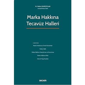 Marka Hakkına Tecavüz Halleri M. Mekin Durceylan
