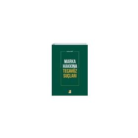 Marka Hakkına Tecavüz Suçları - Aslıhan Kart