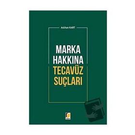 Marka Hakkına Tecavüz Suçları - Aslıhan Kart