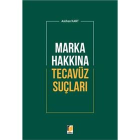 Marka Hakkına Tecavüz Suçları - Aslıhan Kart