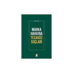 Marka Hakkına Tecavüz Suçları - Aslıhan Kart