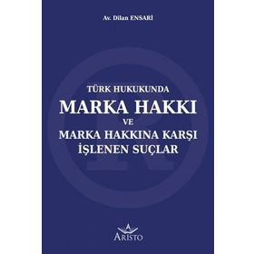 Marka Hukukunda Ayırt Edicilik ve Markanın Ayırt Ediciliğinin Zedelenmesi - Dilek İmirlioğlu