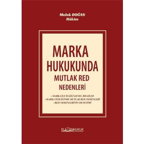 Marka Hukukunda Mutlak Red Nedenleri - Platon Hukuk Yayınevi