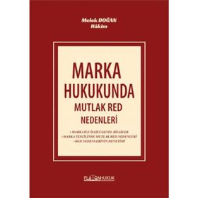 Marka Hukukunda Mutlak Red Nedenleri - Platon Hukuk Yayınevi