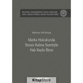 Marka Hukukunda Sessiz Kalmak Suretiyle Hak Kaybı