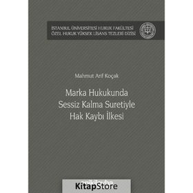 Marka Hukukunda Sessiz Kalmak Suretiyle Hak Kaybı