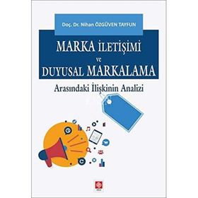 Marka İletişimi ve Duyusal Markalama - Nihan Özgüven Tayfun