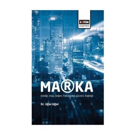 Marka - Kimliği İmajı Değeri Farkındalığı Güveni Bağlılığı Eğitim - Uğur Uğur