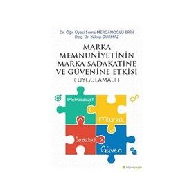 Marka Menuniyetinin Marka Sadakatine ve Güvenine Etkisi Uygulamalı-Hiperlink Yayınları