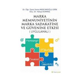 Marka Menuniyetinin Marka Sadakatine ve Güvenine Etkisi Uygulamalı-Hiperlink Yayınları