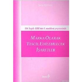 MARKA OLARAK TESCIL EDILEBILECEK İŞARETLER - ŞULE ÖZDAL