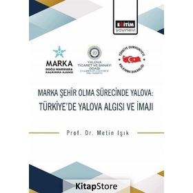 Marka Şehir Olma Sürecinde Yalova - Metin Işık