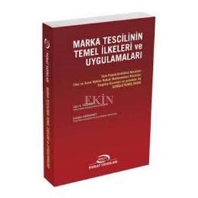 Marka Tescilinin Temel İlkeleri ve Uygulamaları Kod 2520 - Erdoğan Karaahmet Uğur G. Yalçıner