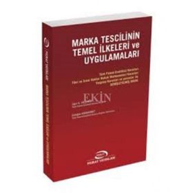 Marka Tescilinin Temel İlkeleri ve Uygulamaları Kod 2520 - Erdoğan Karaahmet Uğur G. Yalçıner
