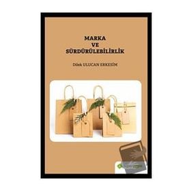 Marka ve Sürdürülebilirlik - Dilek Ulucan Erkesim