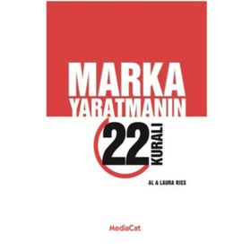 MARKA YARATMANIN 22 KURALI - AL RIES; LAURA RIES