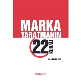 MARKA YARATMANIN 22 KURALI - AL RIES; LAURA RIES