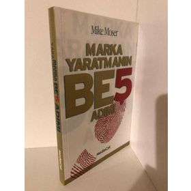MARKA YARATMANIN BEŞ ADIMI - MIKE MOSER