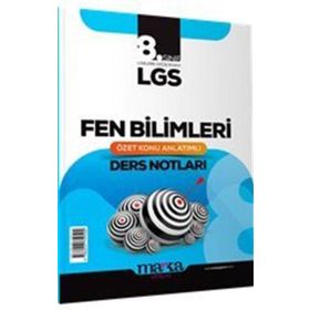 Marka Yayınları - LGS 8. Sınıf Fen Bilimleri Özet Konu Anlatımlı Ders Notları