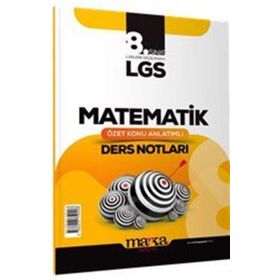 Marka Yayınları - LGS 8. Sınıf Matematik Özet Konu Anlatımlı Ders Notları