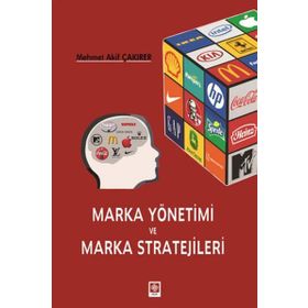 MARKA YÖNETIMI VE MARKA STRATEJILERI - MEHMET AKIF ÇAKIRER