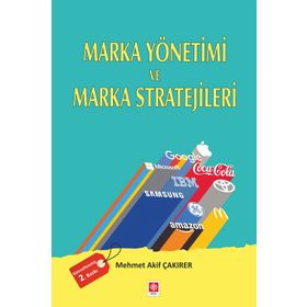 MARKA YÖNETIMI VE MARKA STRATEJILERI - MEHMET AKIF ÇAKIRER
