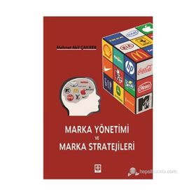 MARKA YÖNETIMI VE MARKA STRATEJILERI - MEHMET AKIF ÇAKIRER