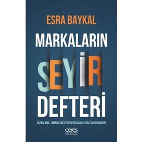 Markaların Seyir Defteri - Esra Baykal