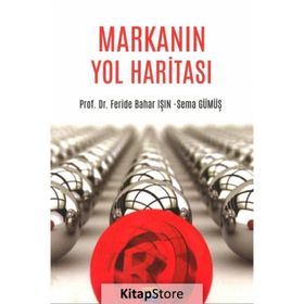 Markanın Yol Haritası - Feride Bahar Işın