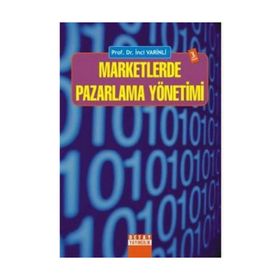 Marketlerde Pazarlama Yönetimi - İnci Varinli