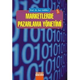 Marketlerde Pazarlama Yönetimi - İnci Varinli