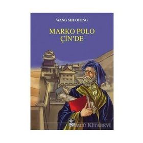 Marko Polo Çin’de - Wang Shuofeng