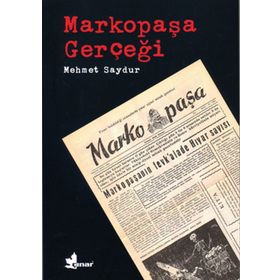 MARKOPAŞA GERÇEĞİ - MEHMET SAYDUR