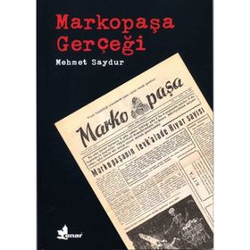MARKOPAŞA GERÇEĞİ - MEHMET SAYDUR
