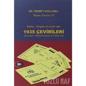MARKS - ENGELS VE LENIN'DEN 1935 ÇEVİRİLERİ - HIKMET KIVILCIMLI