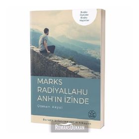 Marks Radiyallahu Anh’ın İzinde - Osman Akyol