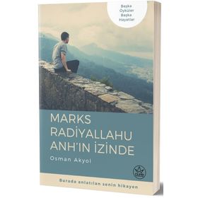 Marks Radiyallahu Anh’ın İzinde - Osman Akyol