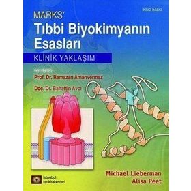 Marks’ Tıbbi Biyokimyanın Esasları - Michael Liberman Alisa Peet