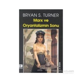 MARKS VE ORYANTALIZMIN SONU - BRYAN S. TURNER