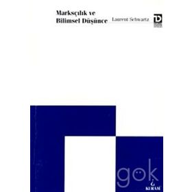Marksçılık ve Bilimsel Düşünce - Laurent Schwartz