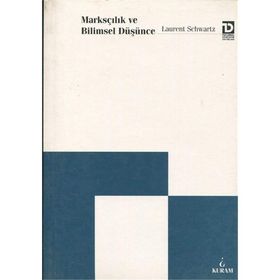 Marksçılık ve Bilimsel Düşünce - Laurent Schwartz