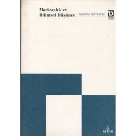 Marksçılık ve Bilimsel Düşünce - Laurent Schwartz